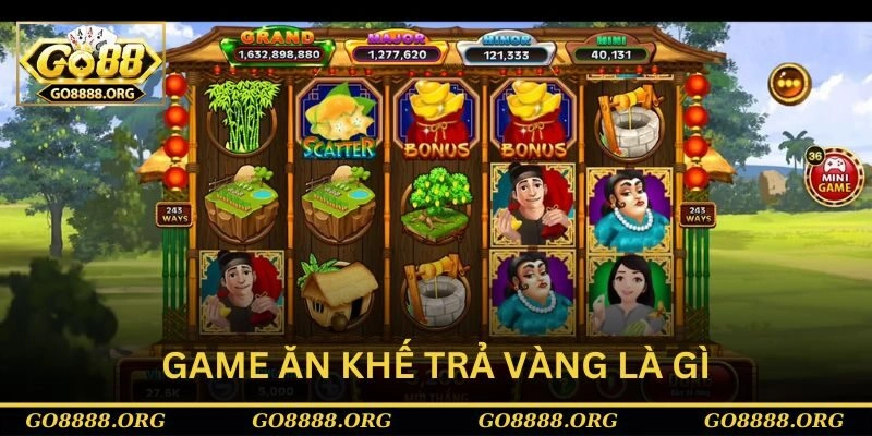 Giới thiệu cơ bản về game ăn khế trả vàng là gì Giới thiệu cơ bản về game ăn khế trả vàng là gì