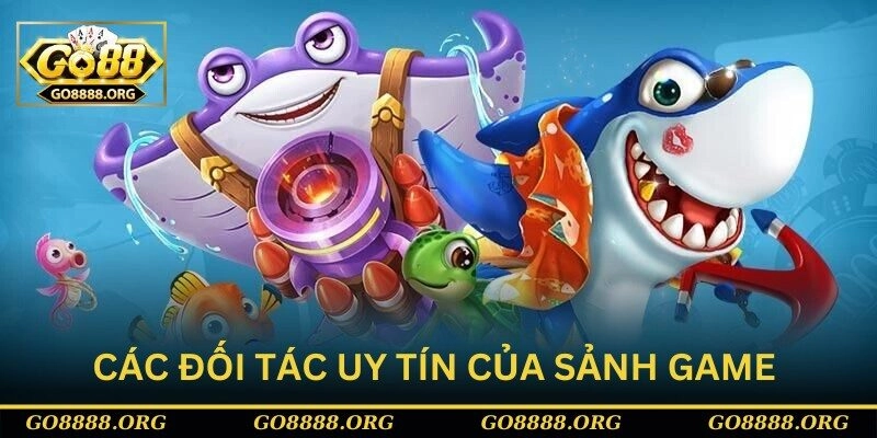 Các đối tác uy tín của sảnh game Các đối tác uy tín của sảnh game