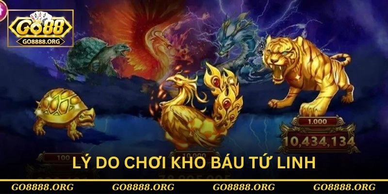 Lý do chọn chơi kho báu tứ linh tại cổng game Go88 là gì Lý do chọn chơi kho báu tứ linh tại cổng game Go88 là gì