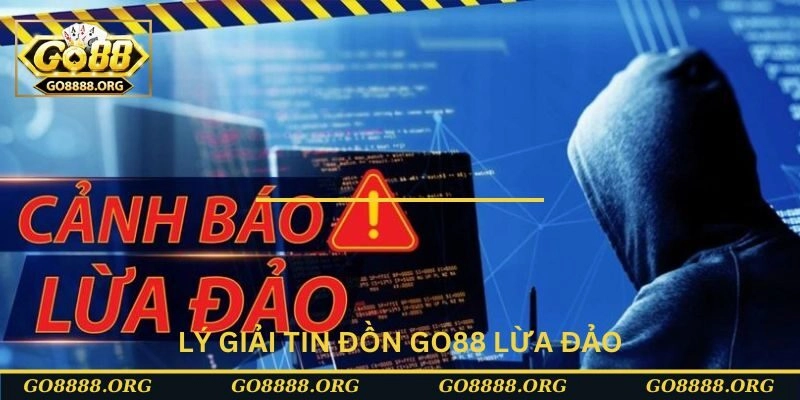 Góc khuất đằng sau những tin đồn cổng game Go88 lừa đảo người chơi Góc khuất đằng sau những tin đồn cổng game Go88 lừa đảo người chơi