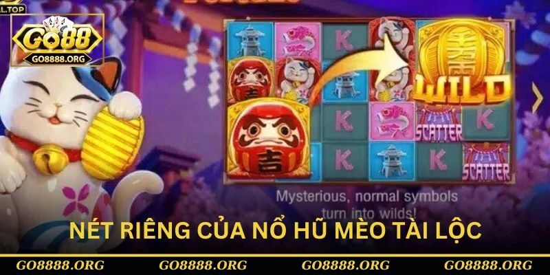 Nét riêng của nổ hũ Mèo Tài Lộc tại Go88 Nét riêng của nổ hũ Mèo Tài Lộc tại Go88