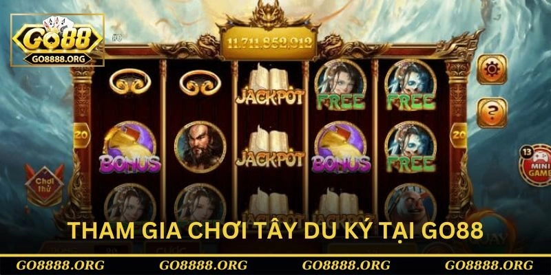 Tham gia chơi nổ hũ Tây du ký tại Go88 Tham gia chơi nổ hũ Tây du ký tại Go88