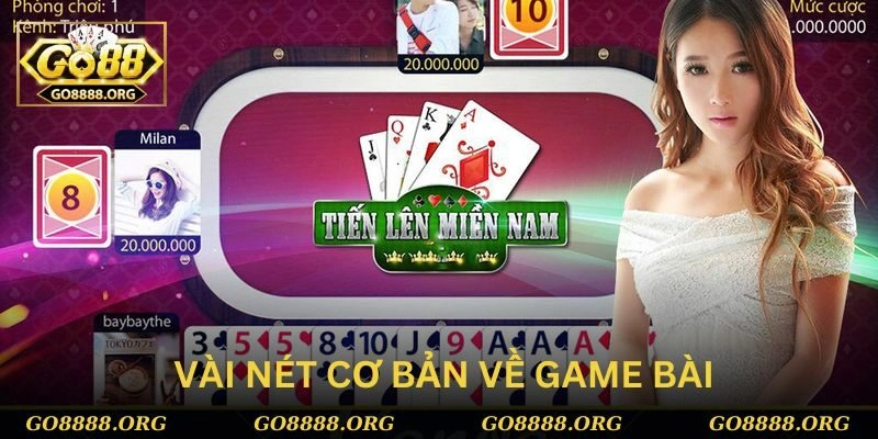 Vài nét cơ bản về game bài tiến lên miền nam Vài nét cơ bản về game bài tiến lên miền nam